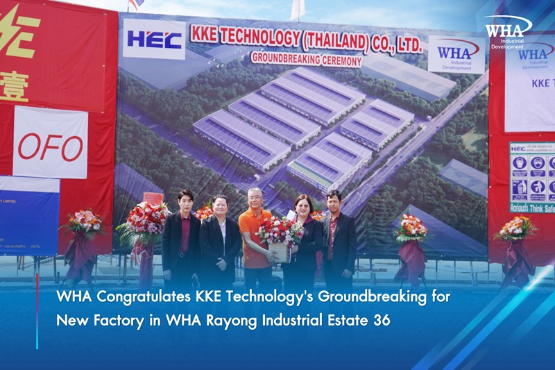 WHA Congratulates KKE Technology's Groundbreaking for New Factory in WHA Rayong 36 Industrial Estate
