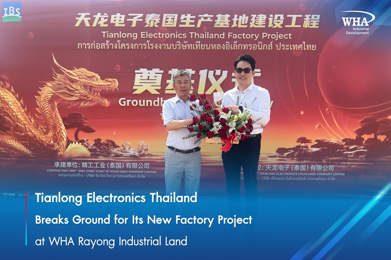Tianlong Electronics Thailand Breaks Ground