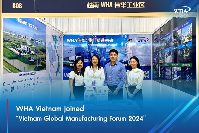 WHA Vietnam Joined “Vietnam Global Manufacturing Forum 2024 